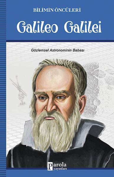 galileo-galilei-bilimin-onculeri-gozlemsel-astronominin-babasi