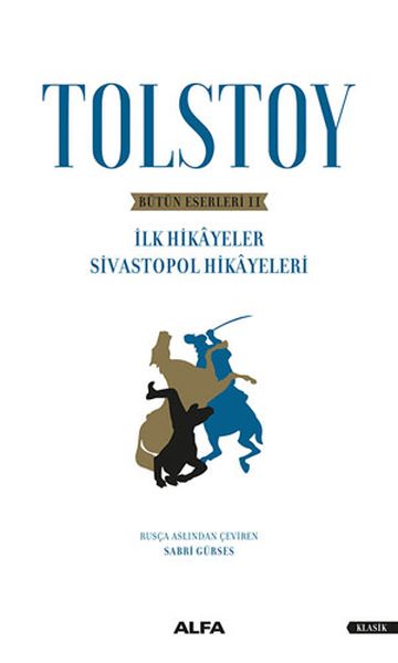 tolstoy-butun-eserleri-2-ilk-hikayeler-sivastopol-hikayeleri