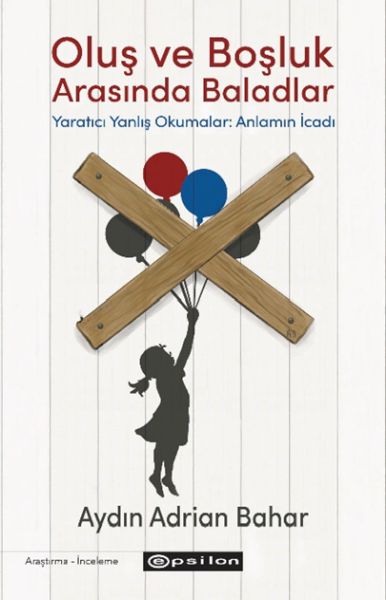 olus-ve-bosluk-arasinda-baladlar-yaratici-yanlis-okumalar-anlamin-icadi