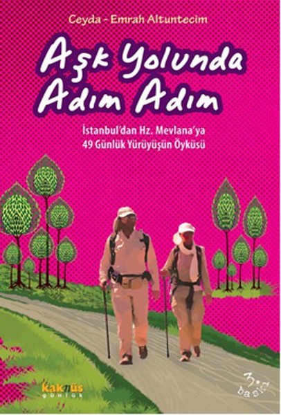 ask-yolunda-adim-adim-istanbul-dan-hz-mevlana-ya-49-gunluk-yuruyusun-oykusu