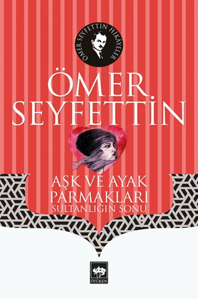 ask-ve-ayak-parmaklari-sultanligin-sonu