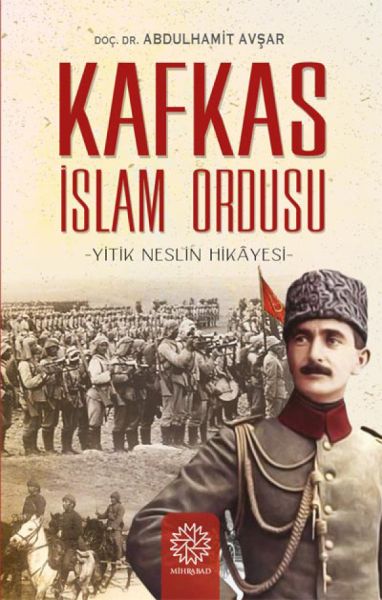 yitik-neslin-hikayesi-kafkas-islam-ordusu