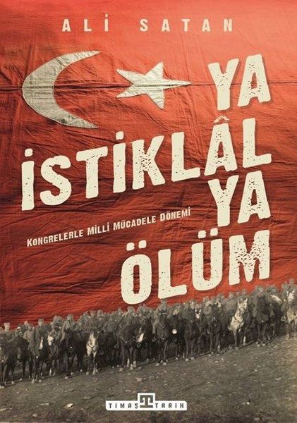 ya-istiklal-ya-olum-kongrelerle-milli-mucadele-donemi