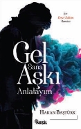 gel-sana-aski-anlatayim