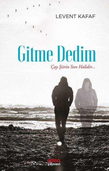 gitme-dedim-cay-siirin-sivi-halidir