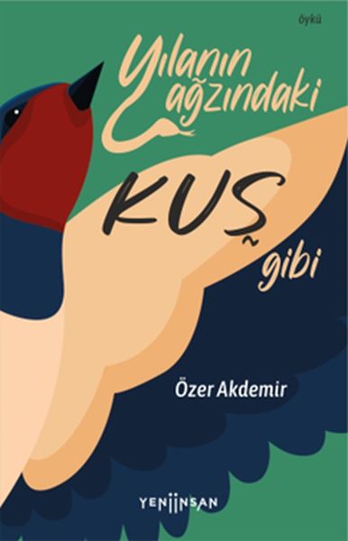 yilanin-agzindaki-kus-gibi