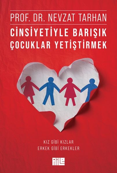 cinsiyetiyle-barisik-cocuklar-yetistirmek-kiz-gibi-kizlar-erkek-gibi-erkekler